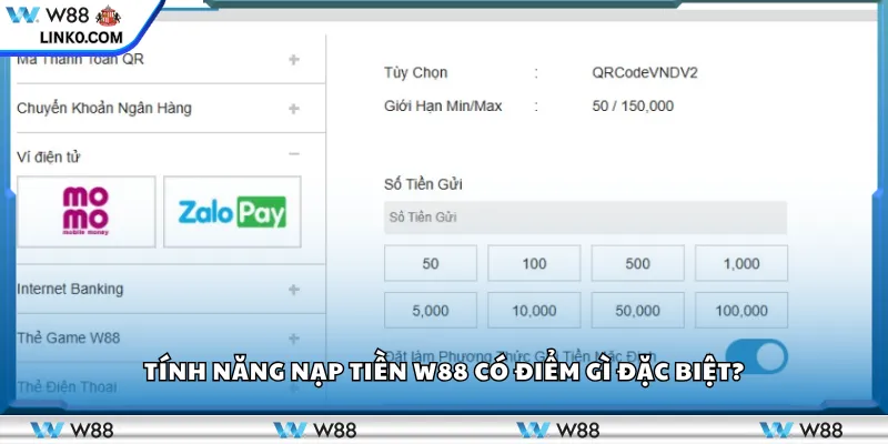 Tính năng nạp tiền W88 có điểm gì đặc biệt?